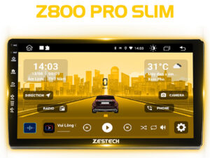 MÀN HÌNH ANDROID Ô TÔ ZESTECH Z800 PRO SLIM